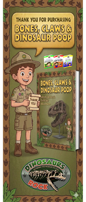 THANK YOU for purchasing Bones, Claws & Dinosaur Poop